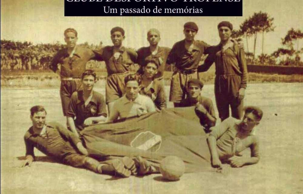 Biografia do Clube Desportivo Trofense apresentada esta sexta-feira